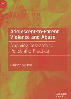 Adolescent-to-Parent Violence and Abuse Online Hot Sale