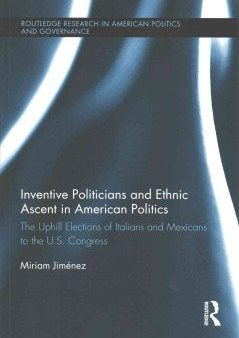 Inventive Politicians and Ethnic Ascent in American Politics Discount