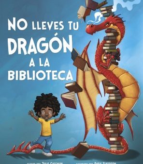 No lleves tu drag?n a la biblioteca  Do Not Bring Your Dragon to the Library Discount