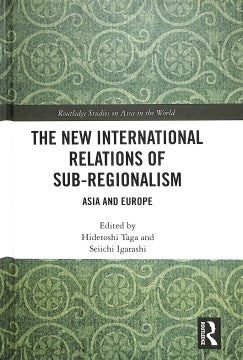 The New International Relations of Sub-Regionalism Supply