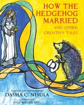 How the Hedgehog Married   Kako se je Jez Ozenio For Cheap